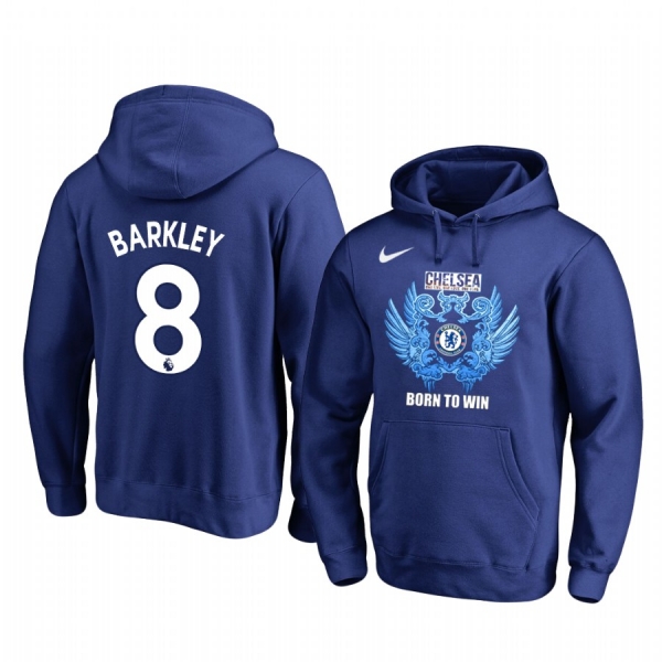 Ross Barkley Chelsea 2020 Royal Born To Win Pullover Hoodie Long Sleeve