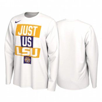 LSU Tigers 2021 March Madness White 2021 Postseason Basketball JUST US Bench Long Sleeve T-Shirt