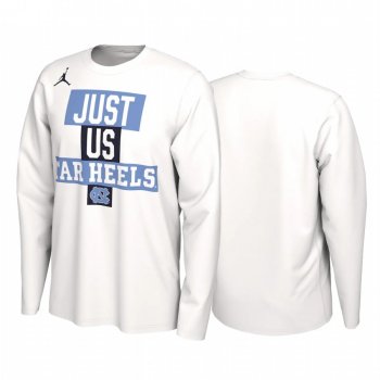 North Carolina Tar Heels 2021 March Madness White 2021 Postseason Basketball JUST US Bench Long Sleeve T-Shirt