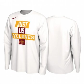 Iowa State Cyclones 2021 March Madness White Just Us Bench Long Sleeve T-Shirt