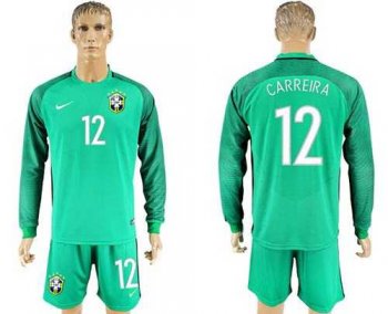 Brazil #12 Carreira Green Goalkeeper Long Sleeves Soccer Country Jersey