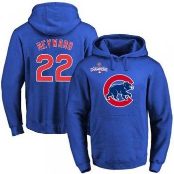 Chicago Cubs #22 Jason Heyward Blue 2016 World Series Champions Primary Logo Pullover Baseball Hoodie