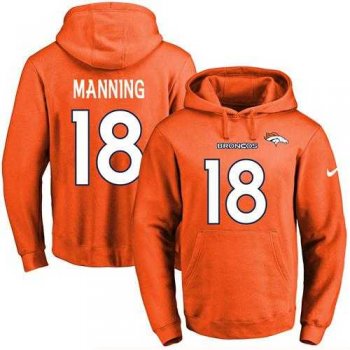 Nike Denver Broncos #18 Peyton Manning Orange Name & Number Pullover NFL Hoodie